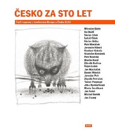 Česko za sto let - Miroslav Bárta,Václav Cílek,Stanislav Komárek,Zbyněk Petráček