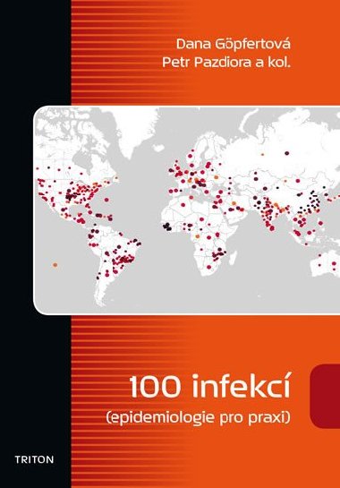 100 infekcí (epidemiologie pro praxi) - Dana Göpfertová; Petr Pazdiora