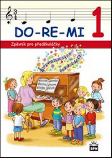 DO-RE-MI 1 Zpěvník pro předškoláky - Marie Lišková