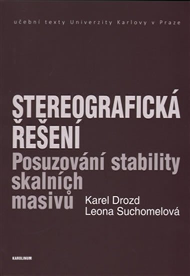Stereografická řešení - Posuzování stability skalních masivů - Karel Drozd,Leona Suchomelová