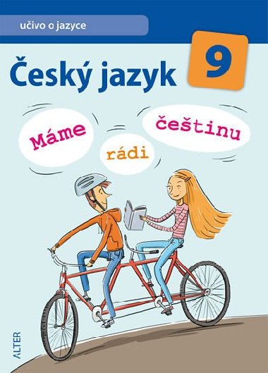 Český jazyk 9 - Máme rádi češtinu - L. Bradáčová; Jana Hrdličková