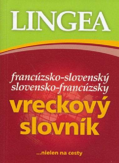 Francúzsko-slovenský slovensko-francúzsky vreckový slovník - Lingea