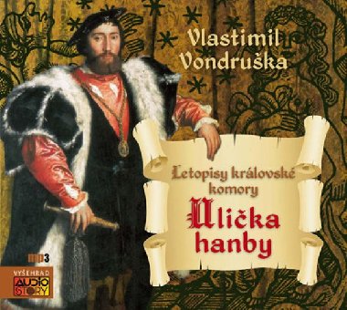 Ulička hanby - Letopisy královské komory - CDmp3 - Vlastimil Vondruška