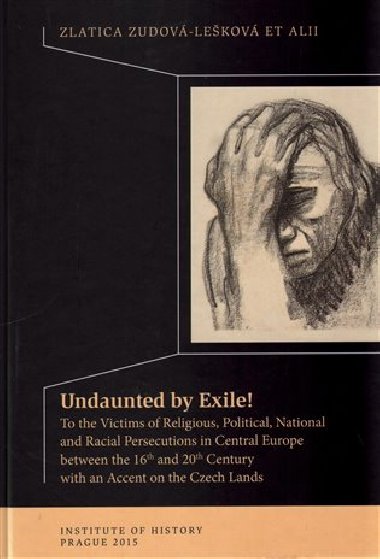 Undaunted by Exile! - Zlatica Zudová - Lešková,kol.