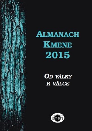 Almanach Kmene 2015 - Ivana Blahutová,Jaroslav Čejka,Michael Doubek,kol.