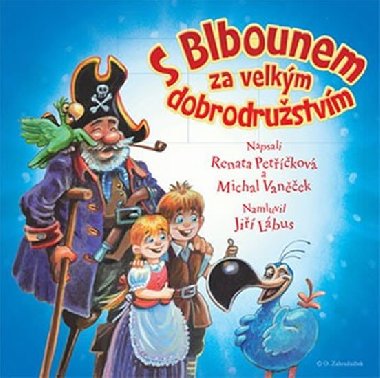 S Blbounem za velkým dobrodružstvím - CD (Namluvil Jiří Lábus) - Renata Petříčková; Michal Vaněček; Jiří Lábus