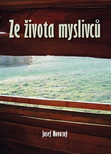 Ze života myslivců - Josef Novotný