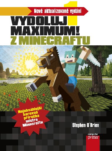 Vydoluj maximum! Z Minecraftu - Stephen O&#8217;Brien