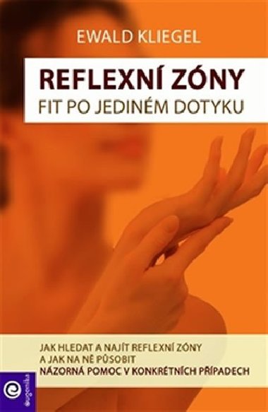 Reflexní zóny - fit po jediném dotyku - Ewald Kliegel