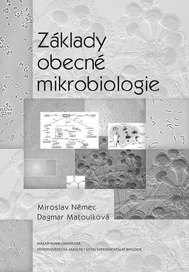 Základy obecné mikrobiologie - Miroslav Němec; Dagmar Matoulková