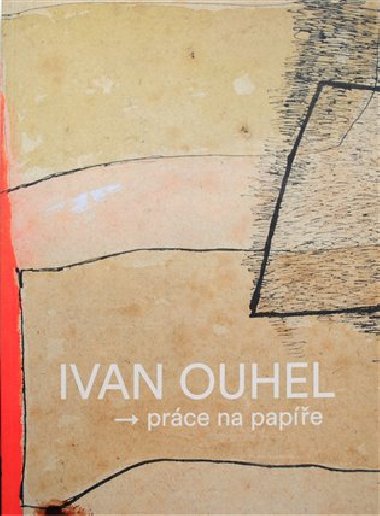 Ivan Ouhel - práce na papíře z let 1969-2015 - Petr Mach