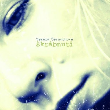 Tereza Černochová - Škrábnutí CD - neuveden