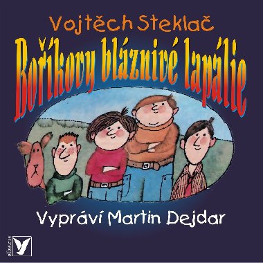 Boříkovy bláznivé lapálie - CD - Vypráví Martin Dejdar - Vojtěch Steklač