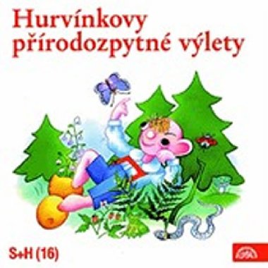 Hurvínkovy přírodozpytné výlety - CD - Helena Štáchová; Miloš Kirschner st.