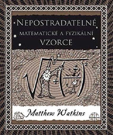 Nepostradatelné matematické a fyzikální vzorce - Matthew Watkins