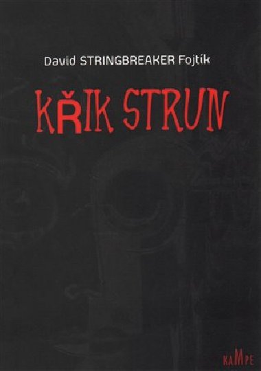 Křik strun - David Stringbreaker Fojtík