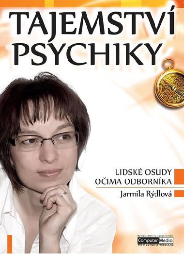 Tajemství psychiky - Lidské osudy očima odborníka - Jarmila Rýdlová