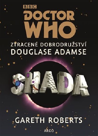 Doctor Who - Shada - Ztracené dobrodružství Douglase Adamse - Gareth Roberts; Douglas Adams