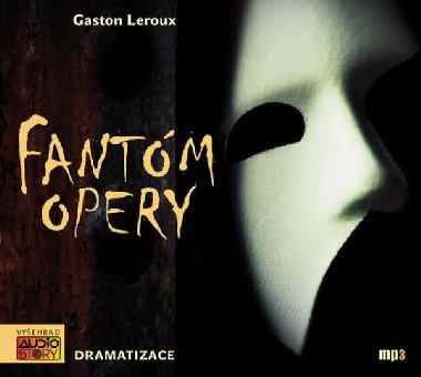 Fantóm opery - dramatizace - CDmp3 - Gaston Leroux
