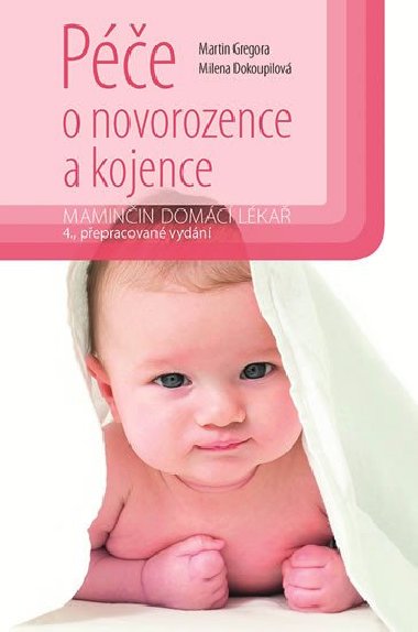 Péče o novorozence a kojence - Martin Gregora; Milena Dokoupilová