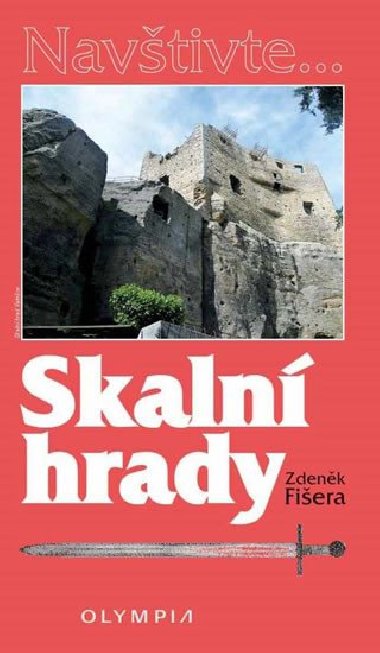Skalní hrady - Navštivte... - Zdeněk Fišera