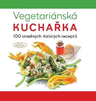 Vegetariánská kuchařka - Academia Barilla; Martin Čížek