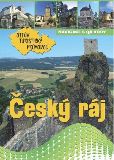 Český ráj Ottův turistický průvodce - Ivo Paulík