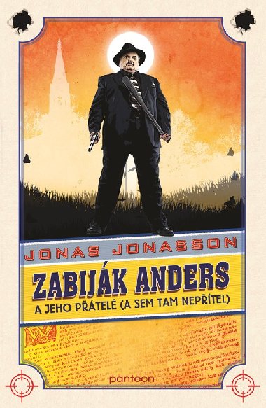 Zabiják Anders a jeho přátelé (a sem tam nepřítel) - Jonas Jonasson