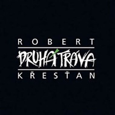 Robert Křesťan a Druhá tráva - CD - Křesťan Robert
