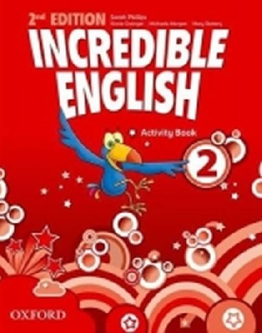 Incredible English 2nd Edition 2 Activity Book - Phillips Sarah