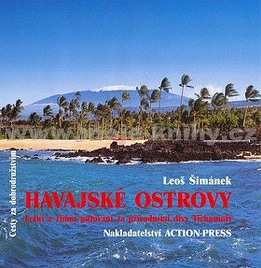 Havajské ostrovy -Letní a zimní putování za přírodními divy Tichomoří - Leoš Šimánek