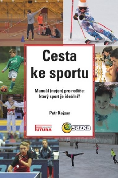 Cesta ke sportu - Petr Kojzar