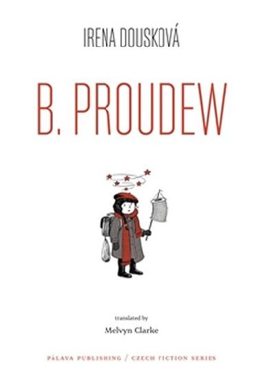 B. Proudew - Hrdý Budžes - Irena Dousková