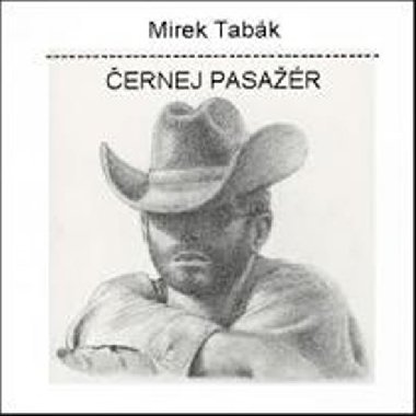 Černej pasažér - CD - Tabák Mirek