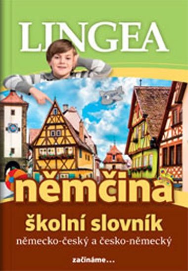Němčina - školní slovník německo-český a česko-německý - Lingea