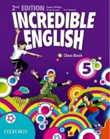 Incredible English 2nd Edition 5 Class Book - Phillips Sarah