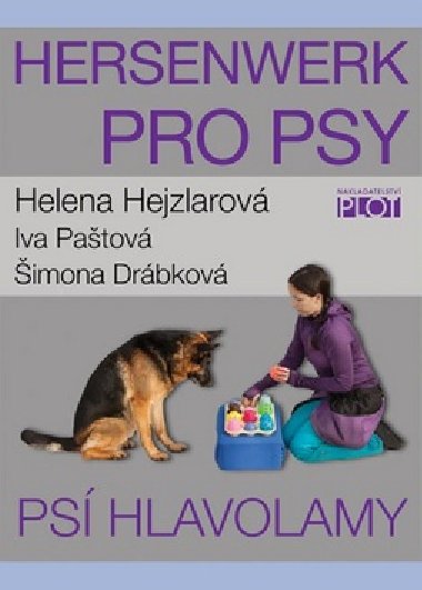 Hersenwerk pro psy - Psí hlavolamy - Helena Hejzlarová; Iva Paštová; Šimona Drábková