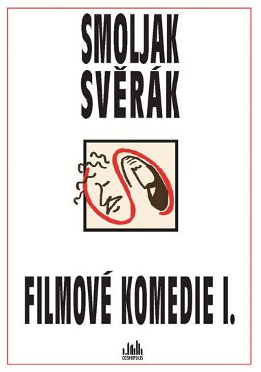 Filmové komedie Smoljak + Svěrák I. - Zdeněk Svěrák; Ladislav Smoljak