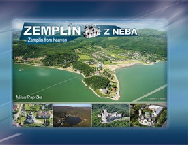 Zemplín z neba Zemplín from heaven - Milan Paprčka