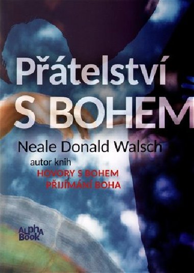 Přátelství s Bohem - Neale Donald Walsch