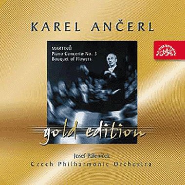 Gold Edition 12 Martinů: Koncert pro klavír a orchestr č. 3, Kytice - CD - Martinů Bohuslav