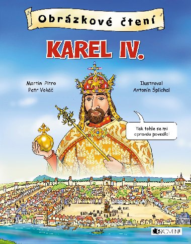 Obrázkové čtení - Karel IV. - Petr Vokáč; Martin Pitro