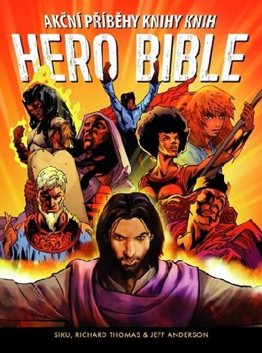 Hero Bible - Akční příběhy knihy knih - Siku; Richard Thomas; Jeff Anderson