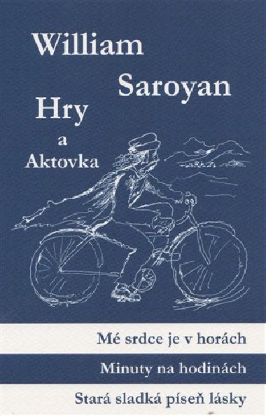 Hry a aktovky - William Saroyan