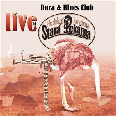 Live at Stará Pekárna - Dura &amp; Blues Club
