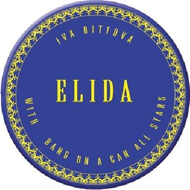 Elida - Bang On A Can All-Stars,Iva Bittová