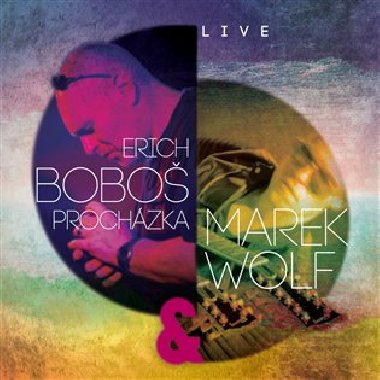 Live - Wolf Marek,Boboš Erich Procházka