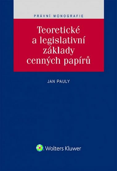 Teoretické a legislativní základy cenných papírů - Jan Pauly