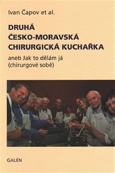Druhá česko-moravská chirurgická kuchařka - Ivan Čapov