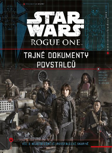 Star Wars Rogue One Tajné dokumenty povstalců - Walt Disney